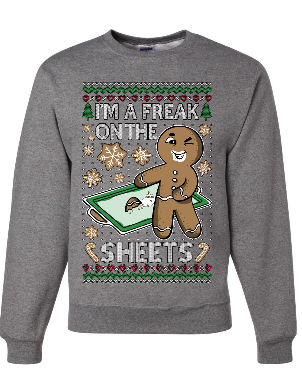 I'm A Freak On The Sheets, Unisex Ugly Christmas Sweater, Crewneck Sweatshirts