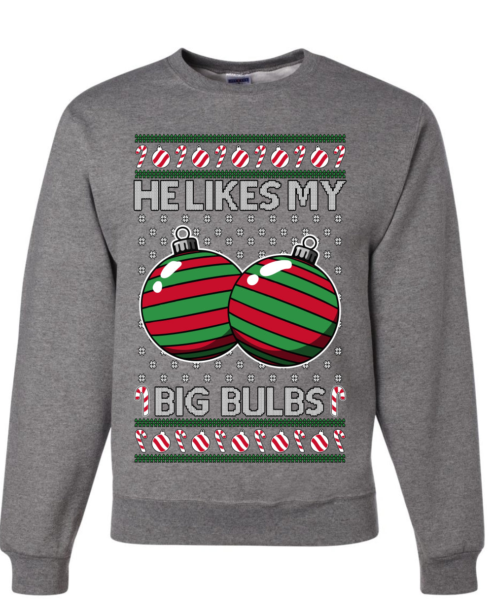 He Likes My Big Bulbs, Unisex Ugly Christmas Sweater, Crewneck Sweatshirts