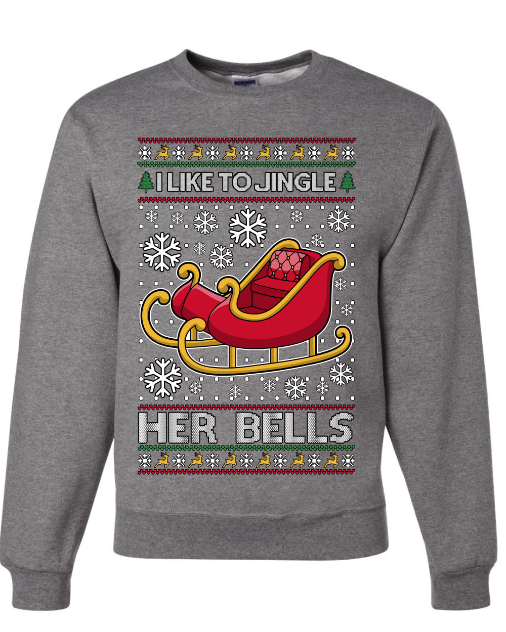 I Like To Jingle Her Bells, Unisex Ugly Christmas Sweater, Crewneck Sweatshirts