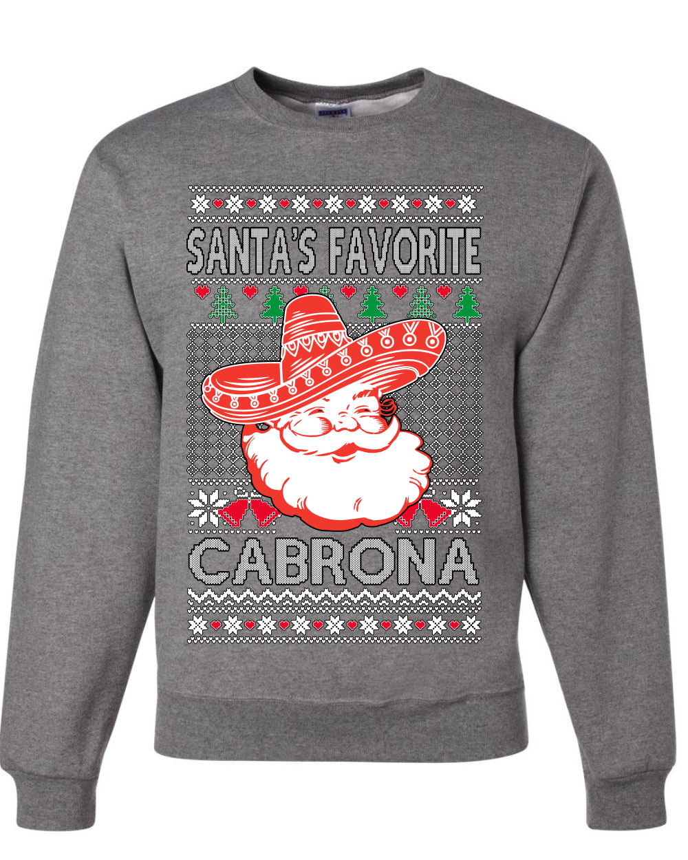 Santa's Favorite Cabrona, Unisex Ugly Christmas Sweater, Crewneck Sweatshirts