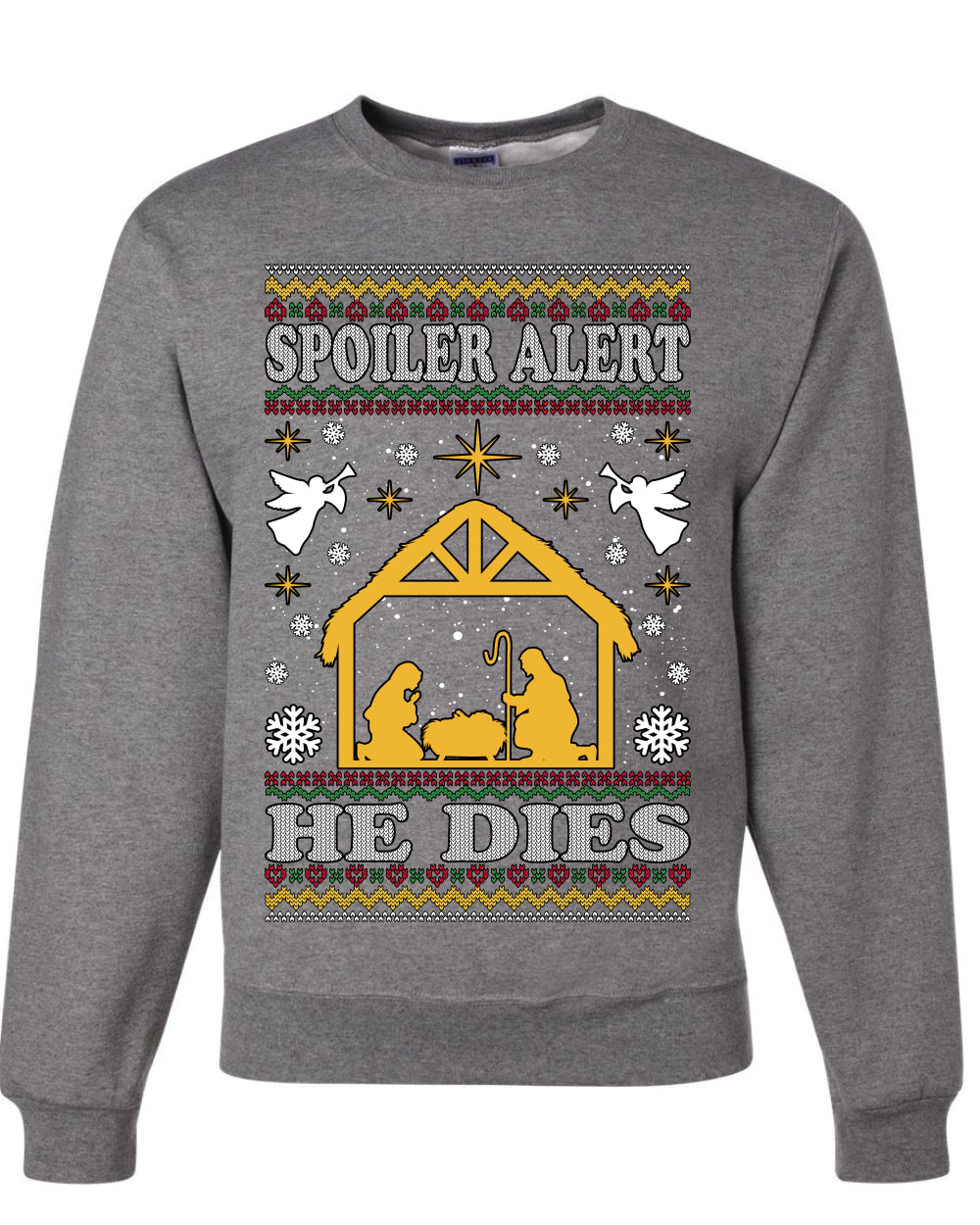 Spoiler Alert He Dies Nativity Scene, Unisex Ugly Christmas Sweater, Crewneck Sweatshirts