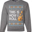 This Is How I Roll Dreidel Hanukkah, Unisex Ugly Christmas Sweater, Crewneck Sweatshirts
