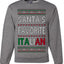 Santa's Favorite Italian, Funny Italian Christmas Sweater, Unisex Ugly Christmas Sweater, Crewneck Sweatshirts