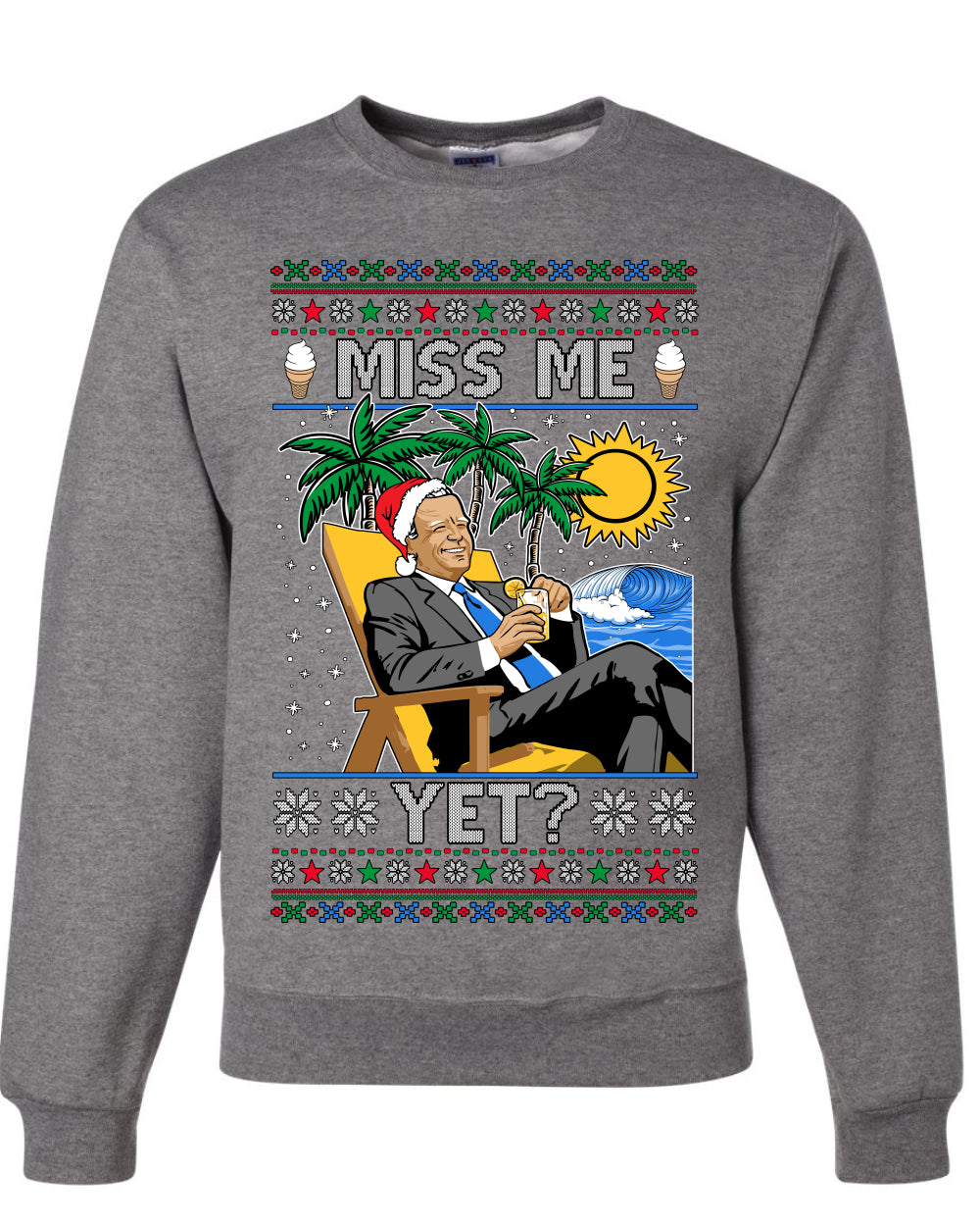 Miss Me Yet? President USA Design, Unisex Ugly Christmas Sweater, Crewneck Sweatshirts