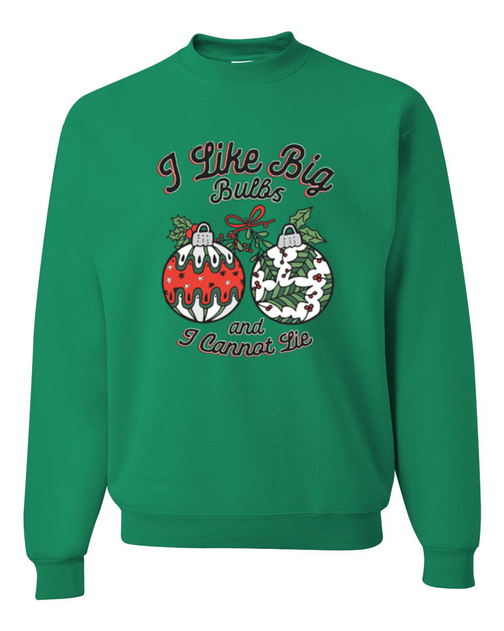 I Like Big Bulbs and I Cannot Lie, Unisex Christmas Sweater, Crewneck Sweatshirts