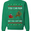 You Can Run But You Can't Hide Santa Sleigh Reindeer Ugly Christmas Sweater Crewneck Sweatshirt