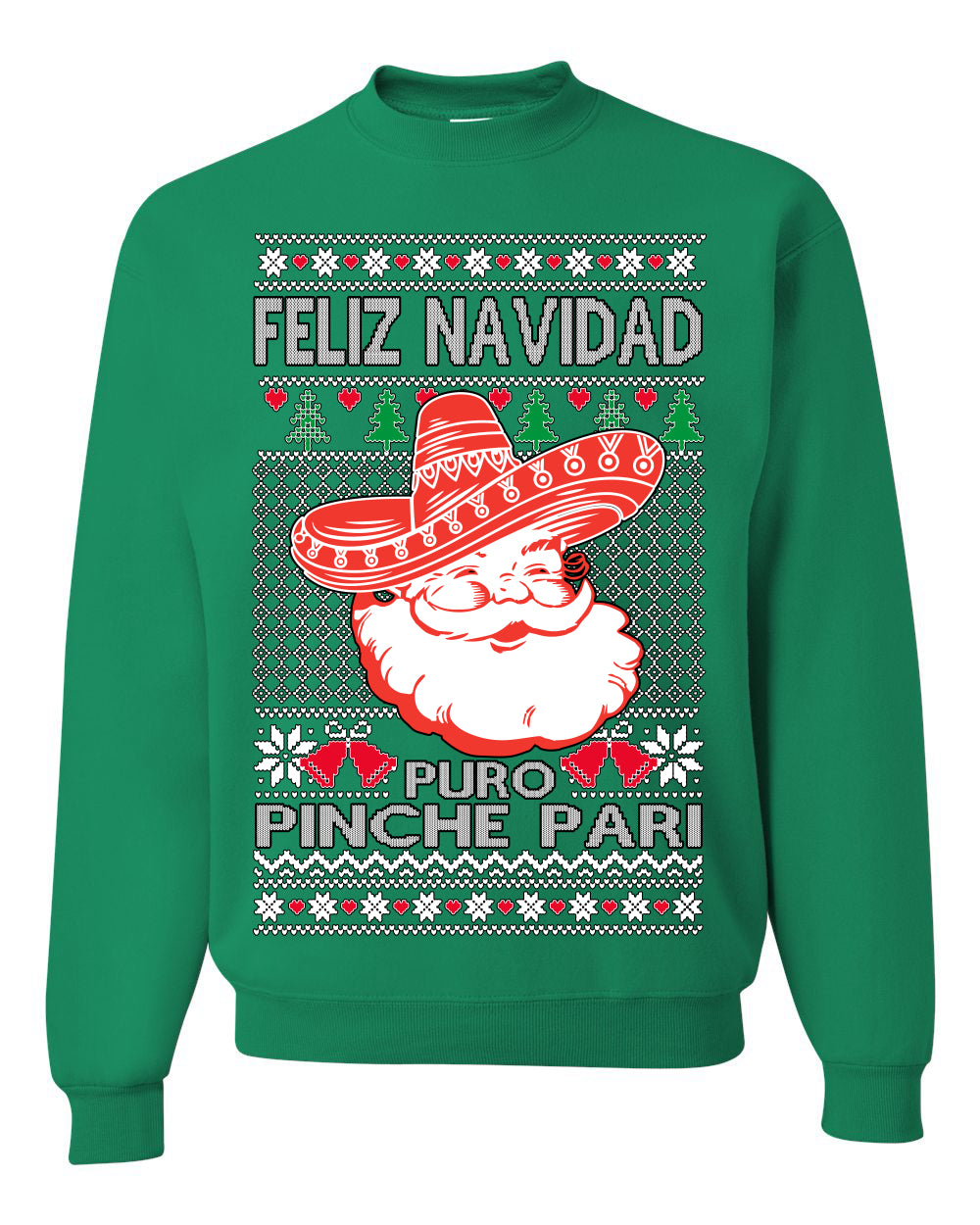 Feliz Navidad Puro Pinche Pari Funny Spanish Song Ugly Christmas Sweater Crewneck Sweatshirt