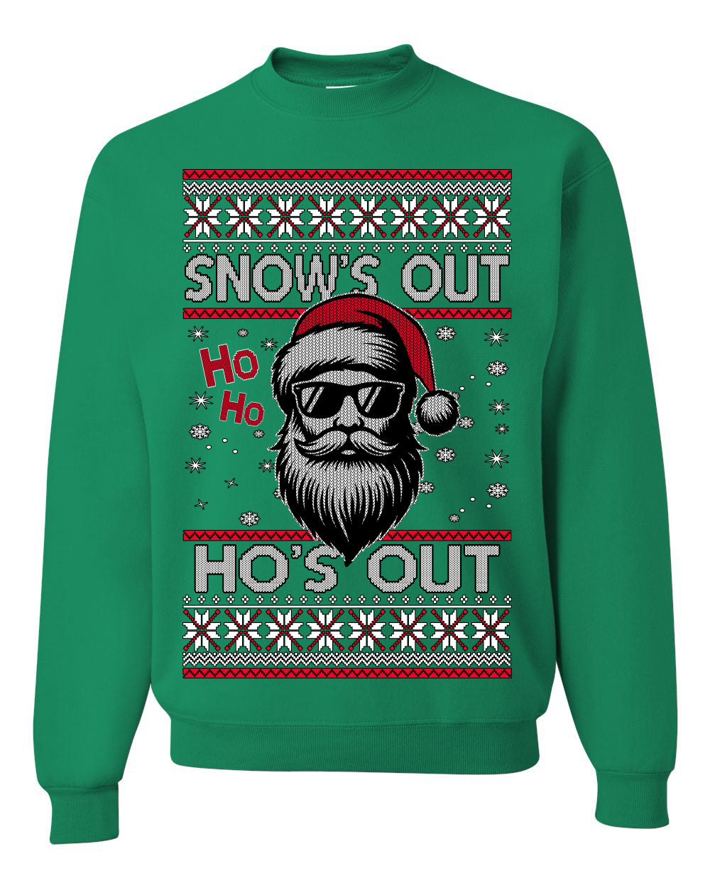 Snow's Out Hos Out | Funny Santa Claus Ugly Christmas Sweater Crewneck Sweatshirt