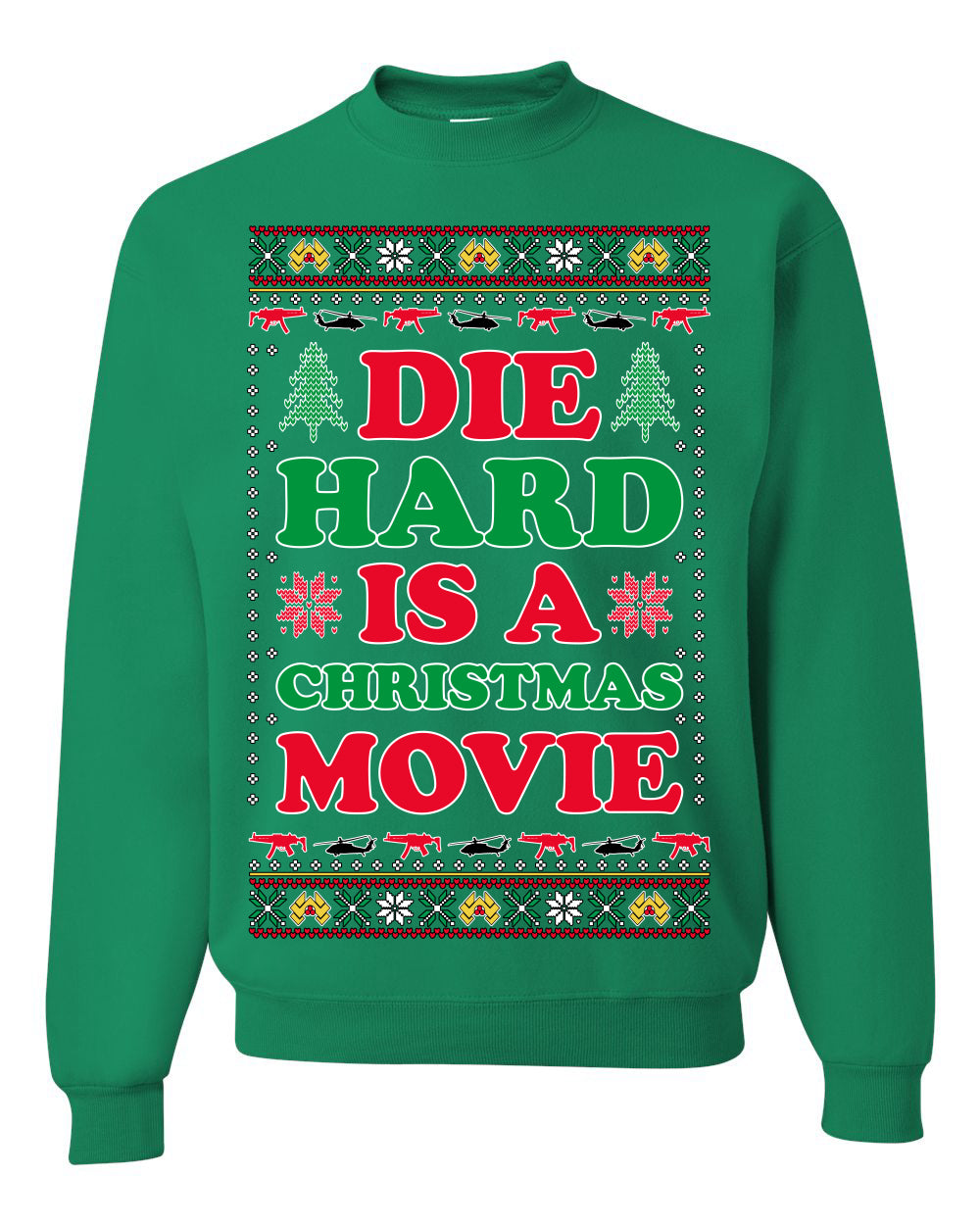 Die Hard is a Christmas Movie Classic McClane Nakatomi Ugly Christmas Sweater Crewneck Sweatshirt