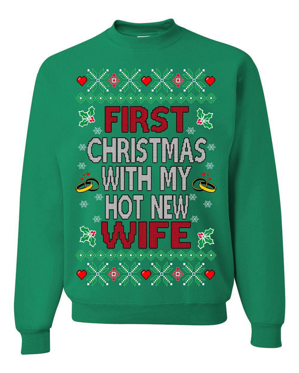 First Christmas With My Hot New Wife Classic Newlywed Ugly Christmas Sweater Crewneck Sweatshirt