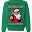 Nothing For You Whore Funny Vulgar Santa Claus Ugly Christmas Sweater Crewneck Sweatshirt