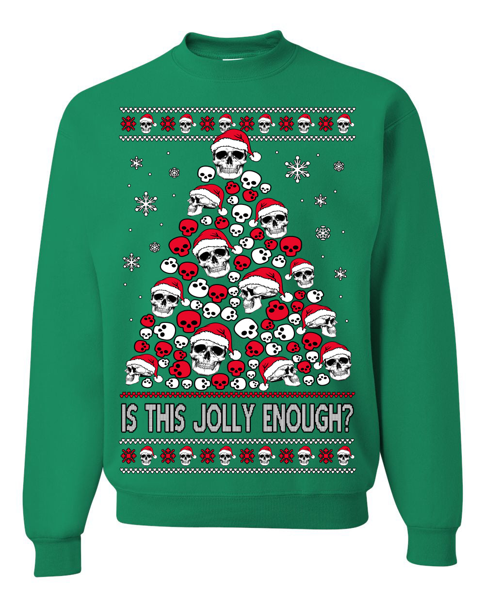Is This Jolly Enough? Skeleton Skull Christmas Tree Ugly Christmas Sweater Crewneck Sweatshirt