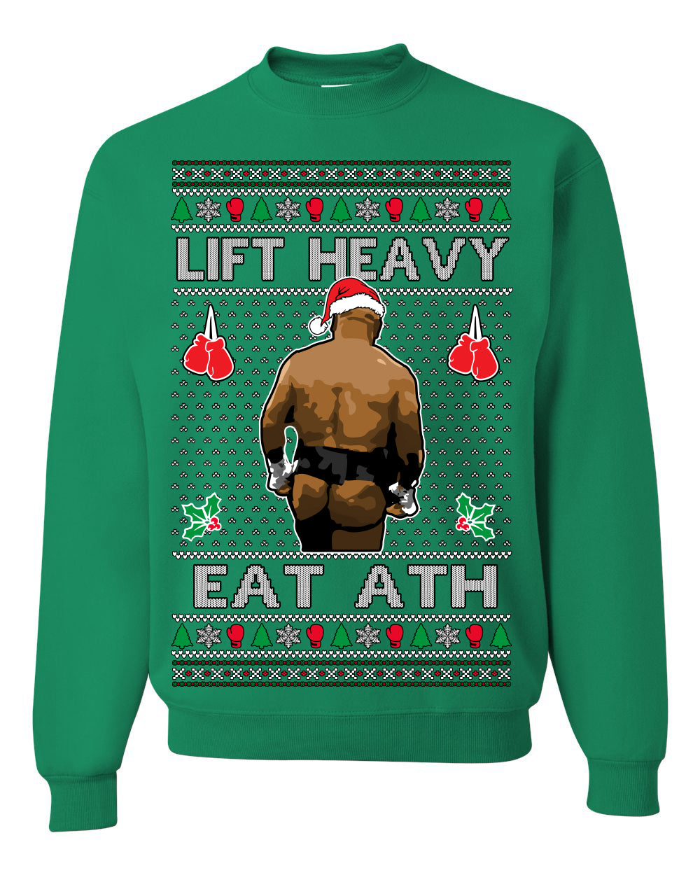 Lift Heavy Eat Ath Merry Chrithmith, Butt Viral Weightlifting Lifting Boxing, Funny Ugly Christmas Sweater Crewneck Sweatshirt