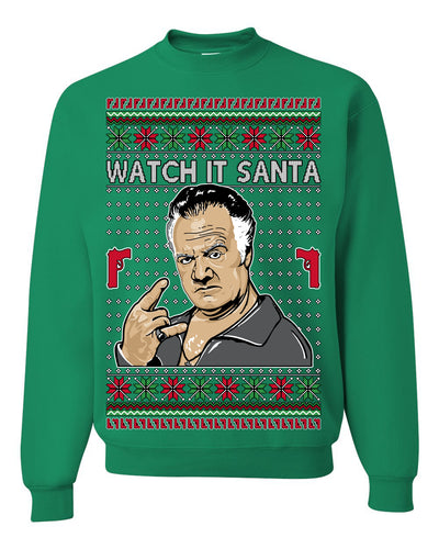 Watch It Santa Funny Paulie Italian Mafia TV Show Ugly Christmas Sweater
