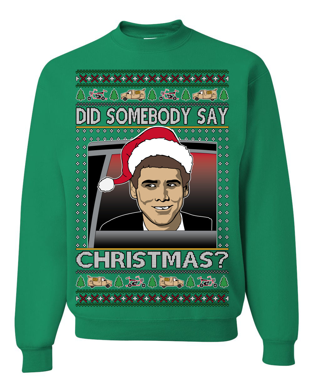Did Somebody Say Christmas? Lloyd Dumb Dumber 90s Movie Ugly Christmas Sweater Crewneck Sweatshirt