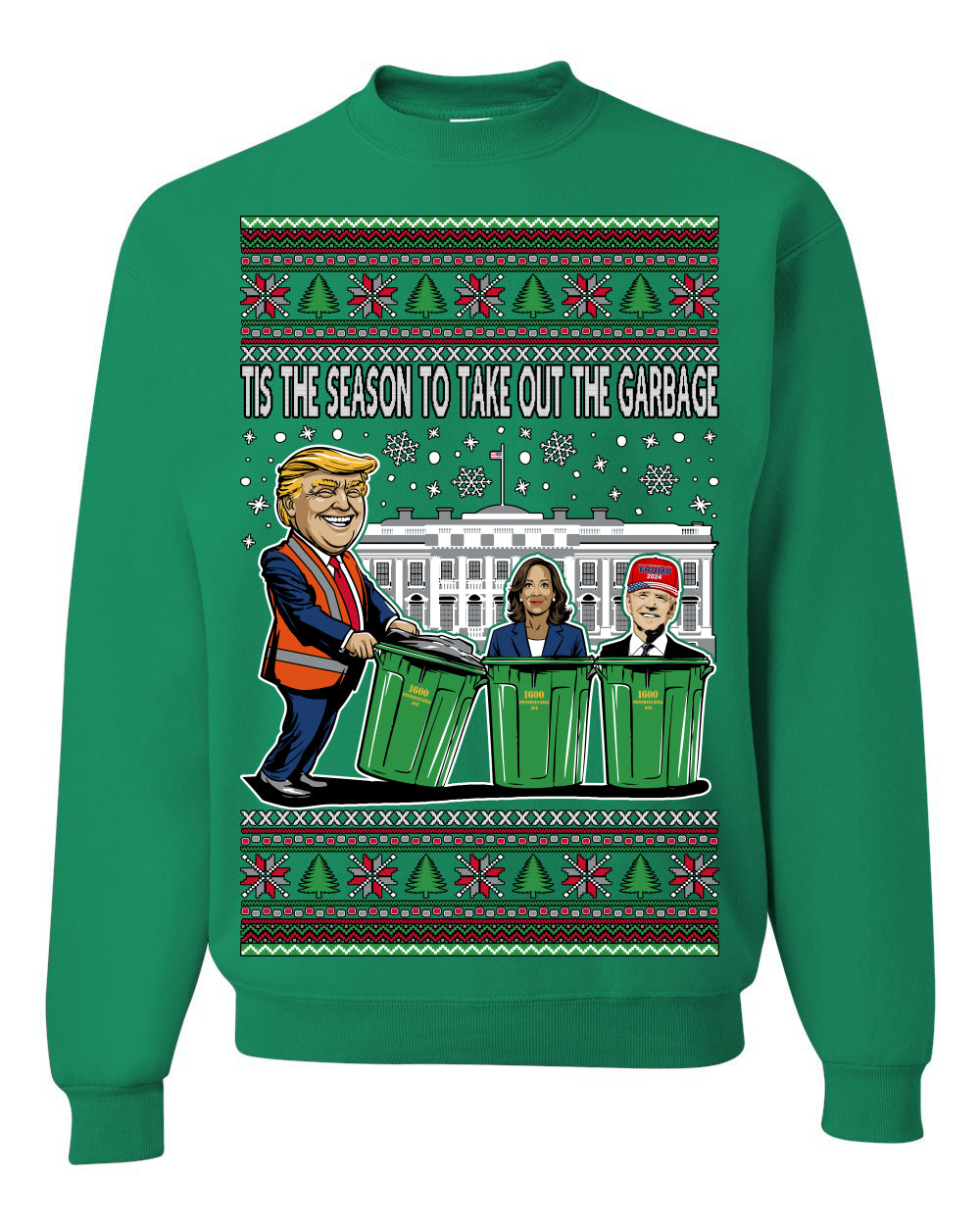 Tis the Season to Take Out the Garbage President Trump Ugly Christmas Sweater Crewneck Sweatshirt