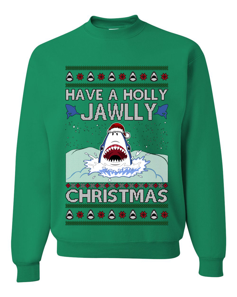 Have a Holly Jawlly Christmas, Cute Shark, Ugly Christmas Sweater, Crewneck Sweatshirts