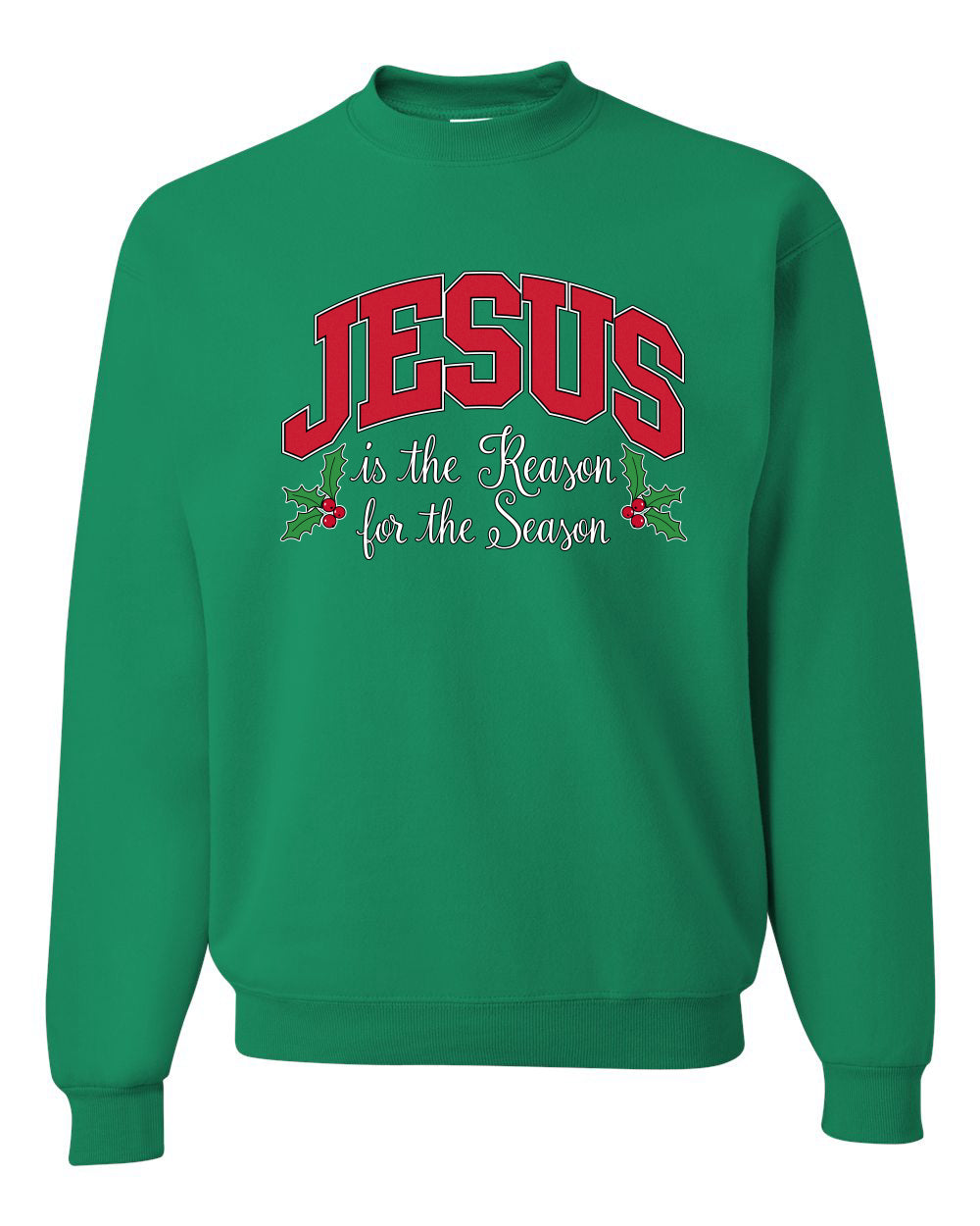 Jesus Is The Reason For The Season, Religious Christian Holiday Christmas Design, Ugly Christmas Sweater, Crewneck Sweatshirts