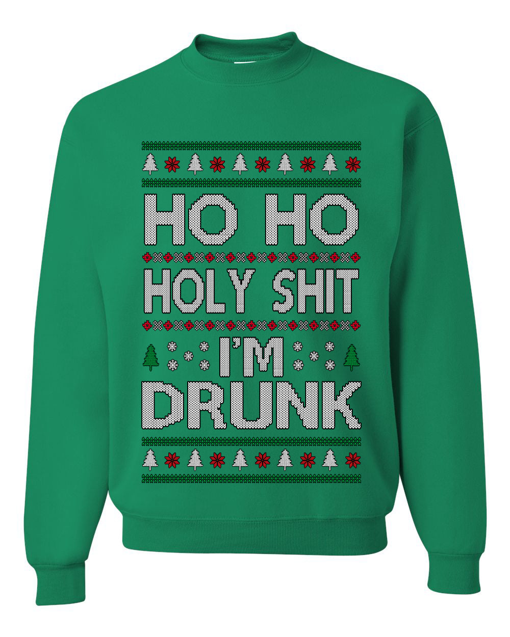 Ho Ho I'm Drunk, Funny Humor Christmas Unisex Sweater, Ugly Christmas Crewneck Sweatshirts