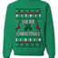 We're Christmas, Unisex Ugly Christmas Sweater, Crewneck Sweatshirts