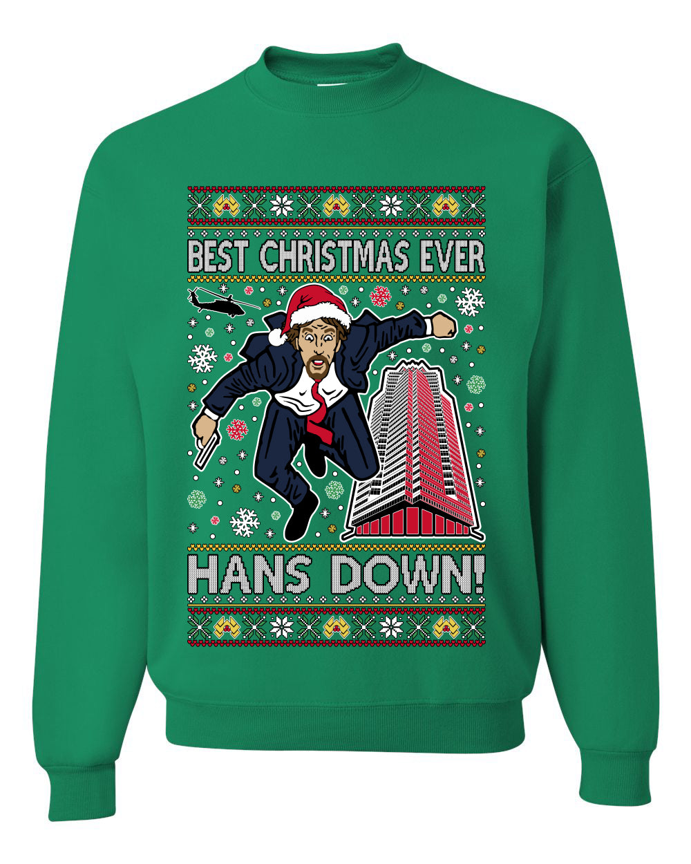 Die Hard Best Christmas Ever Hans Down Nakatomi, Unisex Ugly Christmas Sweater, Crewneck Sweatshirts