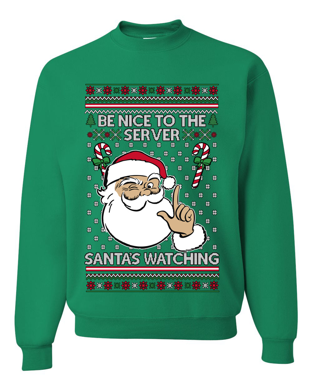 Be Nice To The Server Santa's Watching, Unisex Ugly Christmas Sweater, Crewneck Sweatshirts