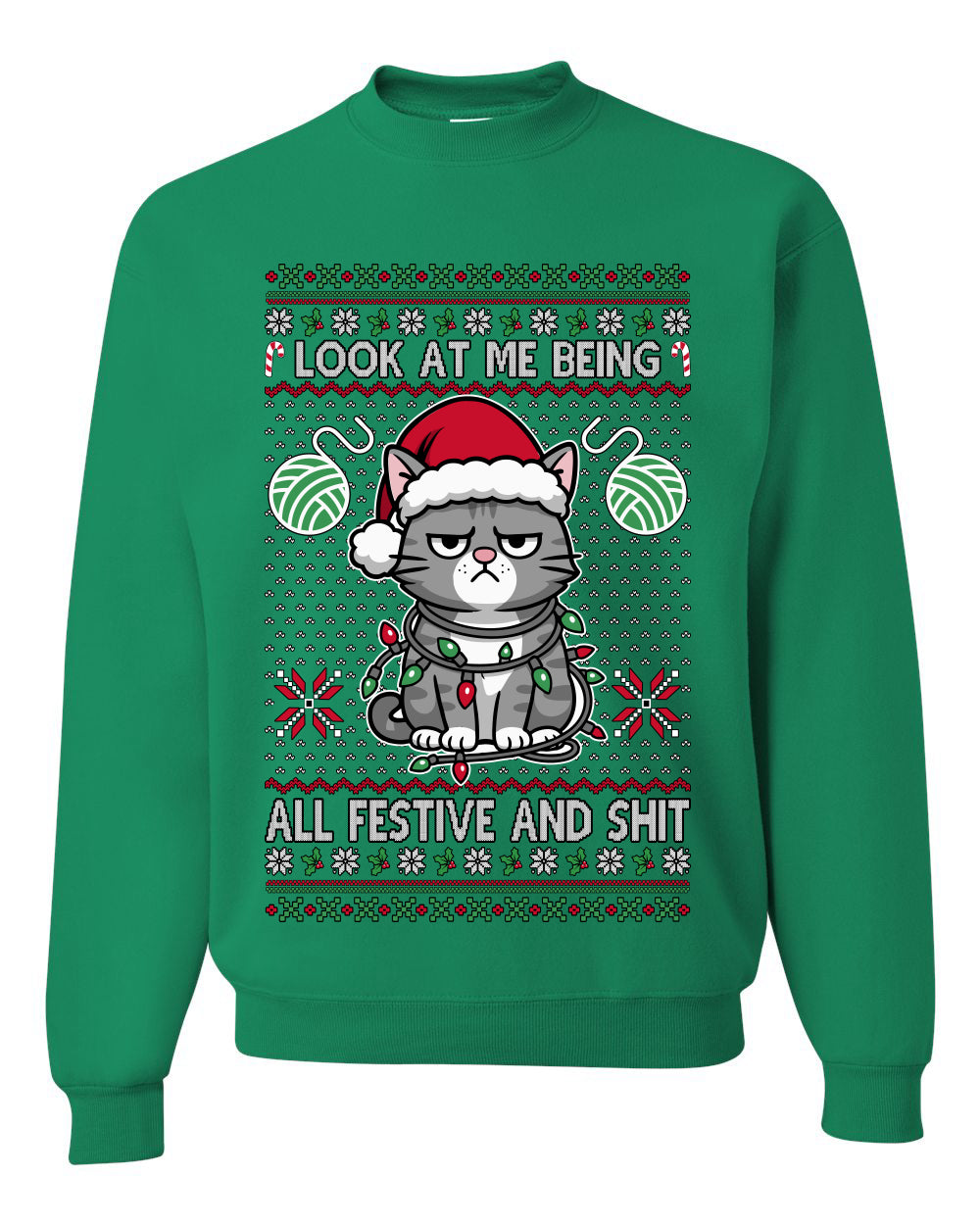 Look At Me Being All Festive And Shit, Unisex Ugly Christmas Sweater, Crewneck Sweatshirts