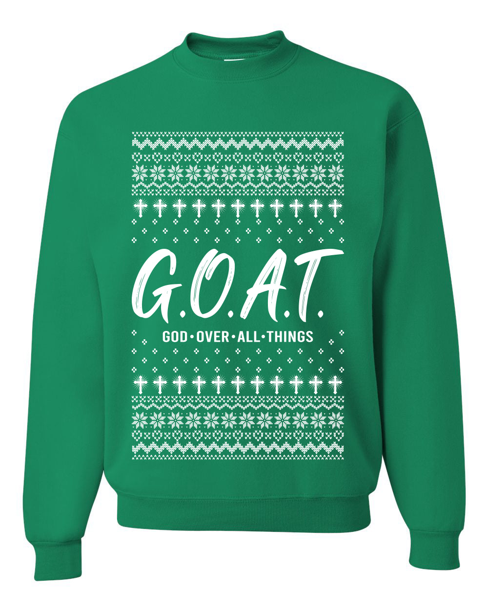 G.O.A.T. God Over All Things, Unisex Ugly Christmas Sweater Crewneck Sweatshirts