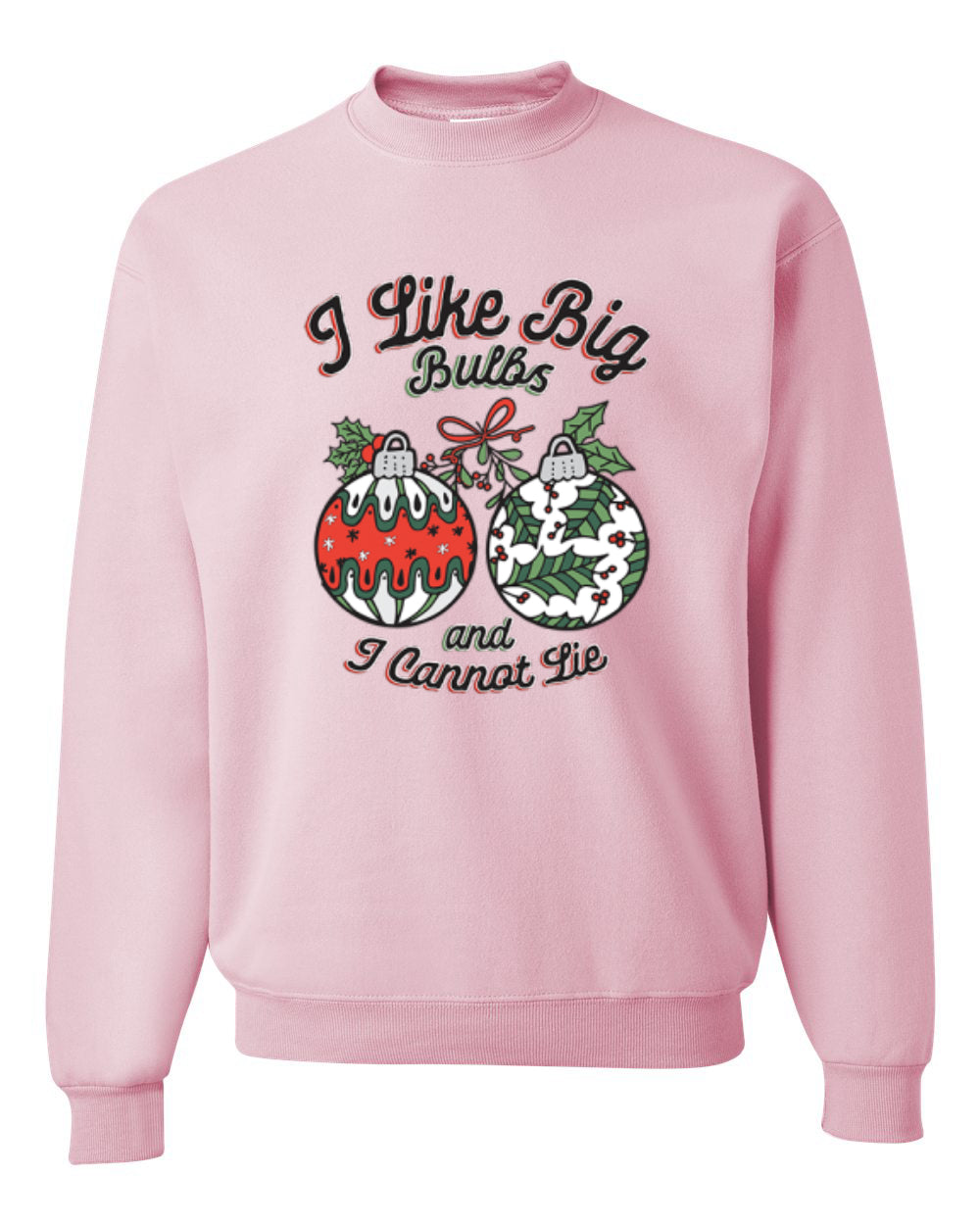 I Like Big Bulbs and I Cannot Lie, Unisex Christmas Sweater, Crewneck Sweatshirts