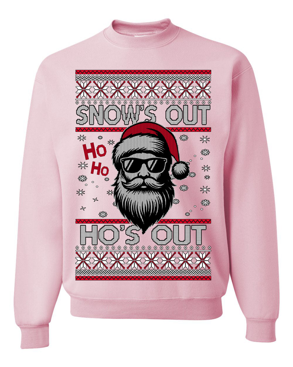 Snow's Out Hos Out | Funny Santa Claus Ugly Christmas Sweater Crewneck Sweatshirt