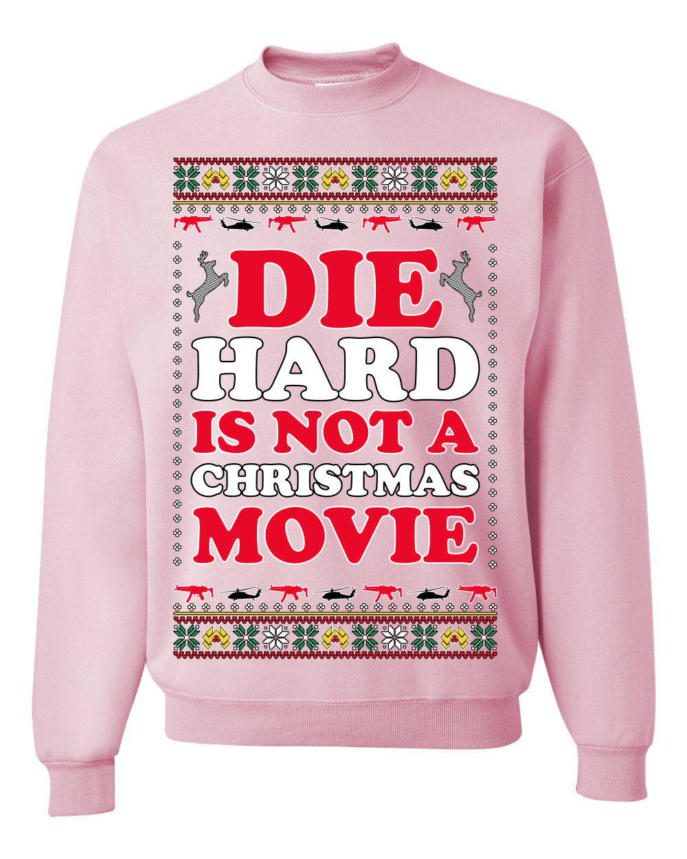Die Hard is Not a Christmas Movie Classic, McClane Hans Nakatomi Plaza Xmas Party Holiday Movies Ugly Christmas Sweater Crewneck Sweatshirt