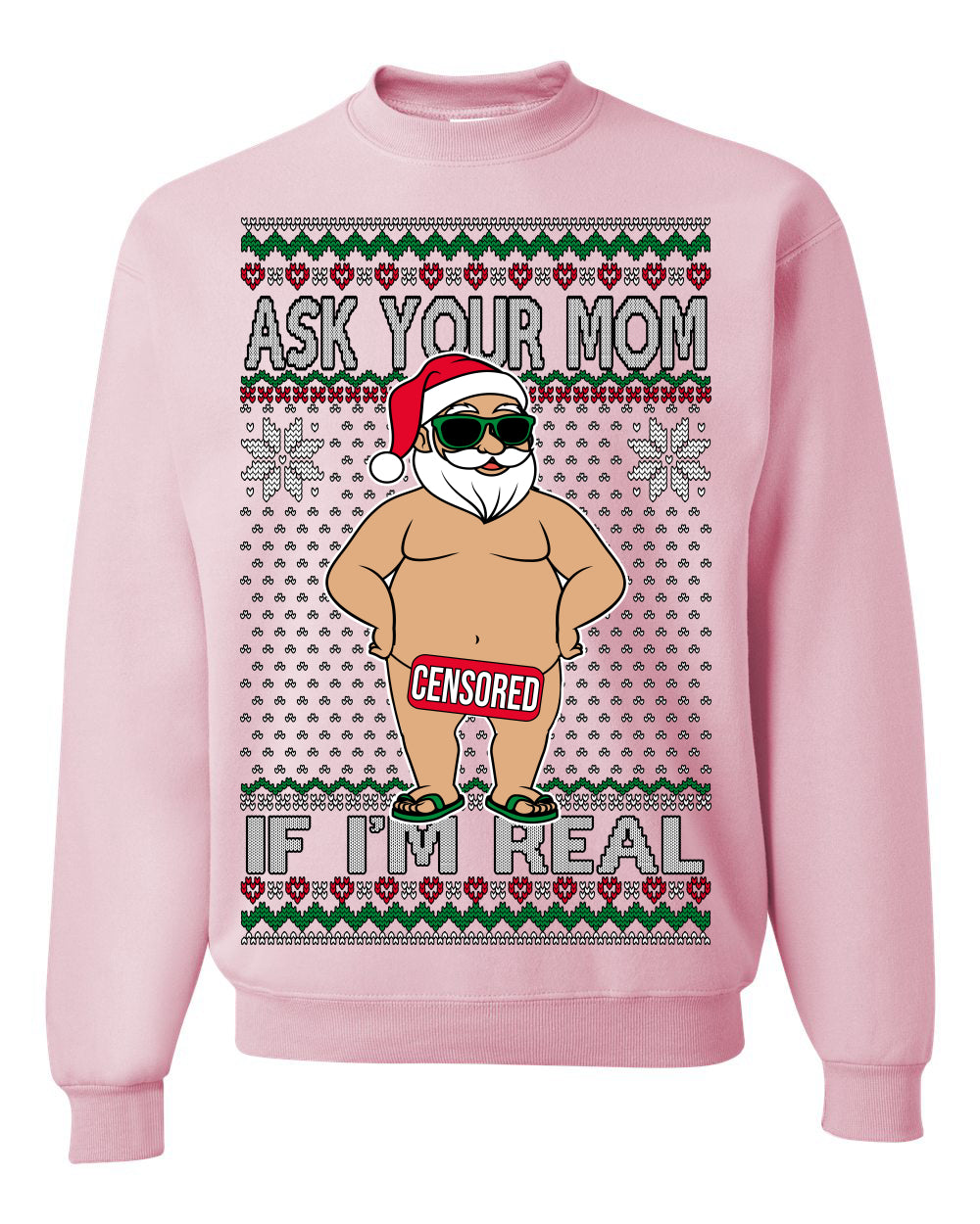 Ask Your Mom If I'm Real Funny Censored Santa Claus Ugly Christmas Sweater Crewneck Sweatshirt