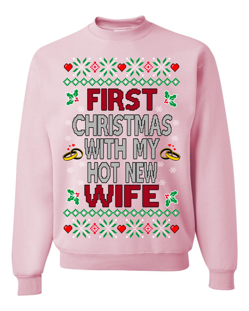 First Christmas With My Hot New Wife Classic Newlywed Ugly Christmas Sweater Crewneck Sweatshirt