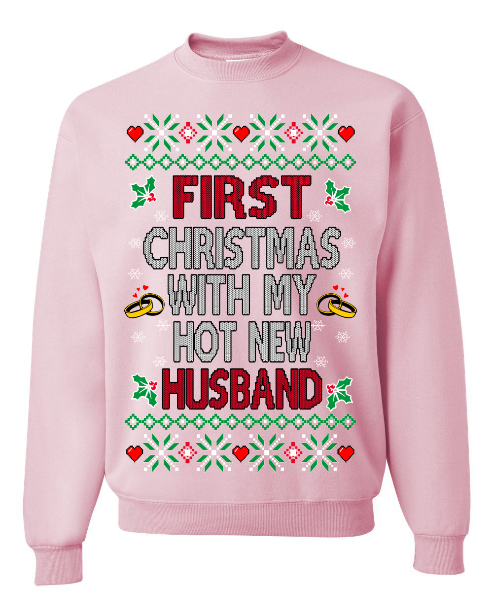 First Christmas With My Hot New Husband Classic Newlywed Ugly Christmas Sweater Crewneck Sweatshirt