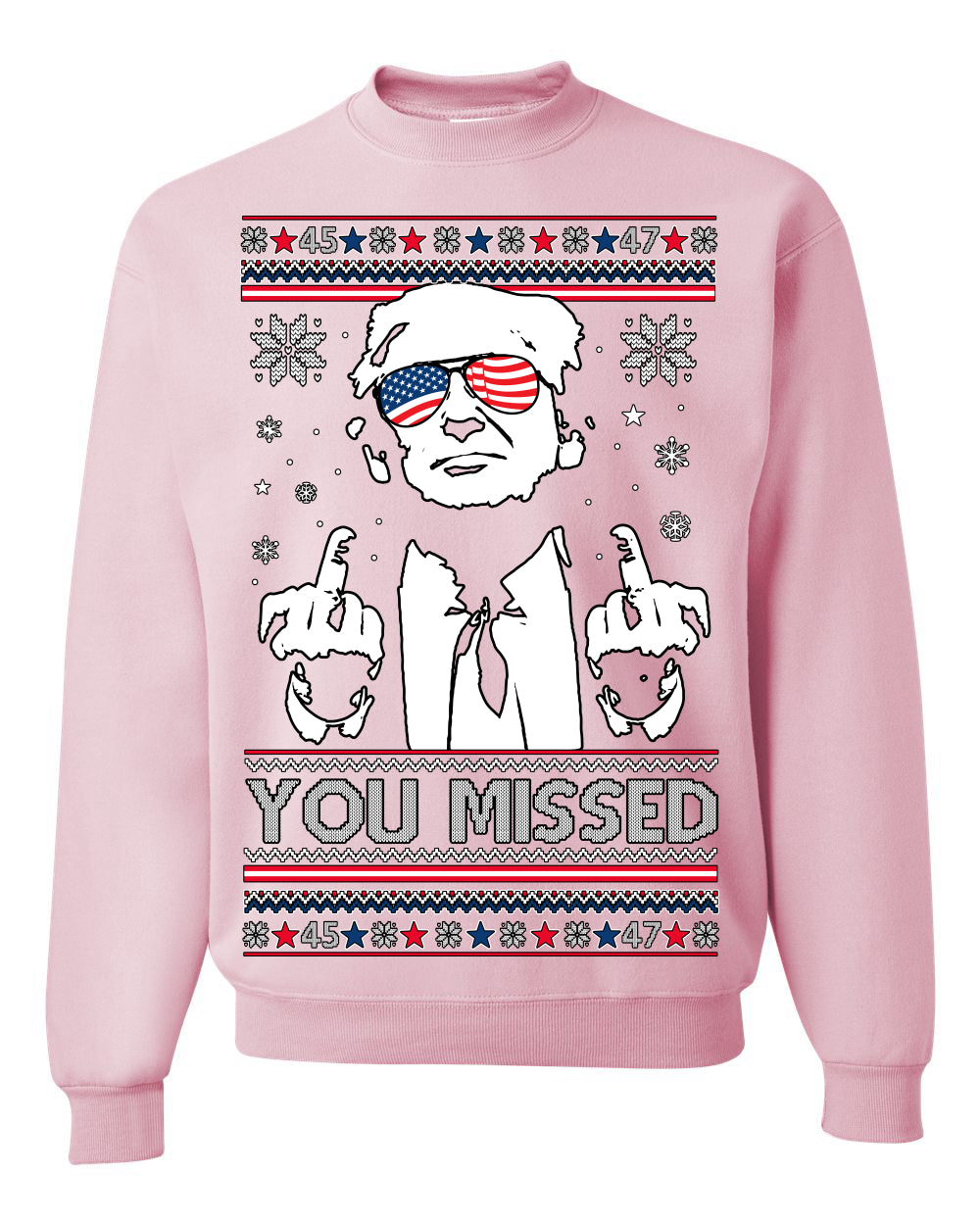 You Missed Funny 45 47 President Trump Shot USA Glasses Ugly Christmas Sweater Crewneck Sweatshirt