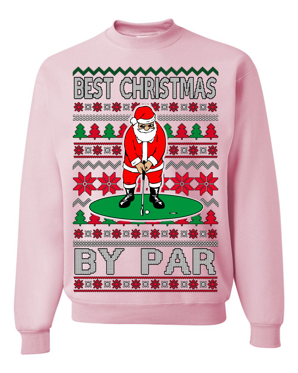 Best Christmas By Par Funny Santa Golfing Pun Sports Golf Ugly Christmas Sweater Crewneck Sweatshirt