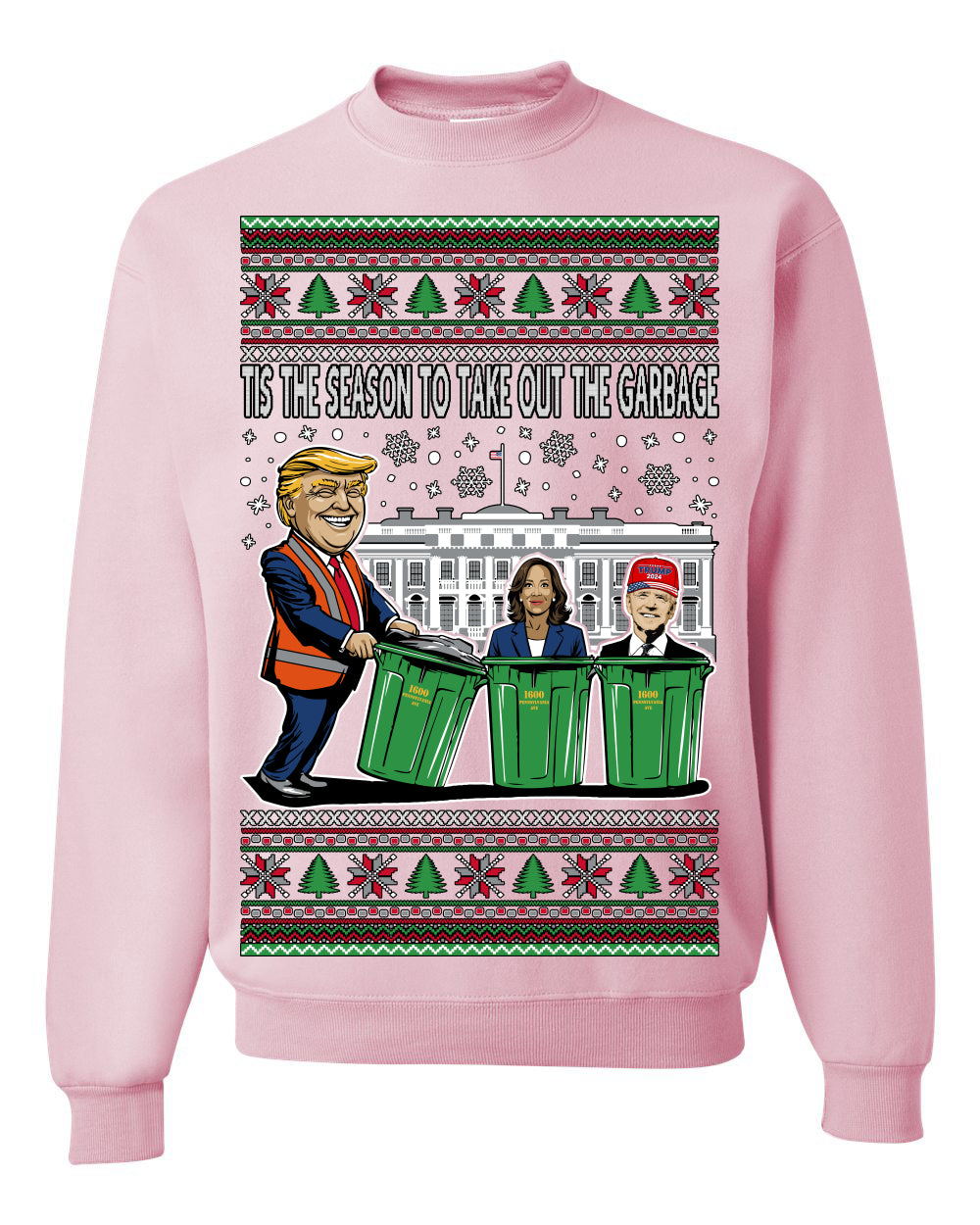 Tis the Season to Take Out the Garbage President Trump Ugly Christmas Sweater Crewneck Sweatshirt