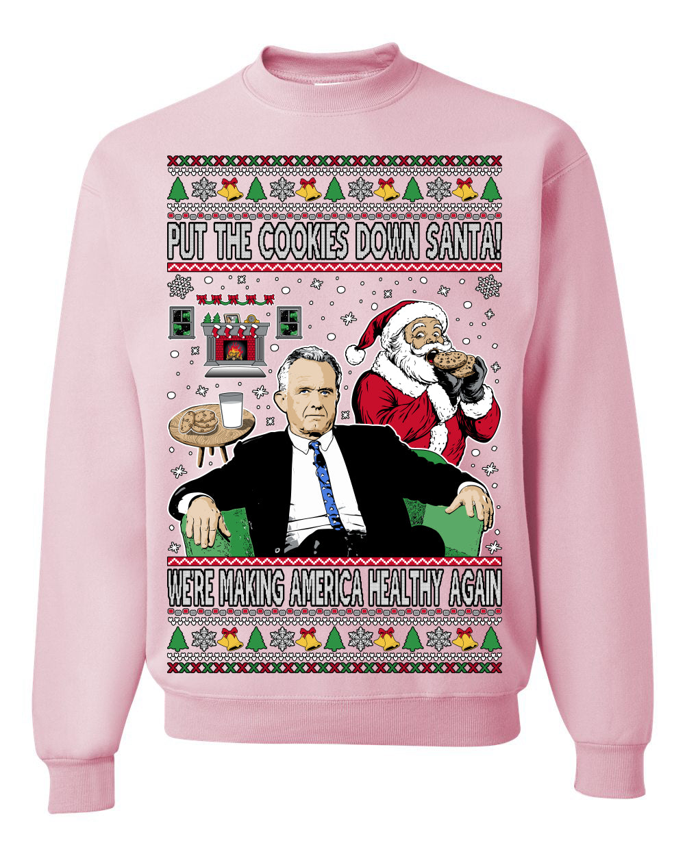 Put the Cookies Down Make America Healthy Again RFK Ugly Christmas Sweater Crewneck Sweatshirt