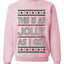 This Is As Jolly As I Get, Funny Humor, Ugly Christmas Unisex Sweater, Crewneck Sweatshirts