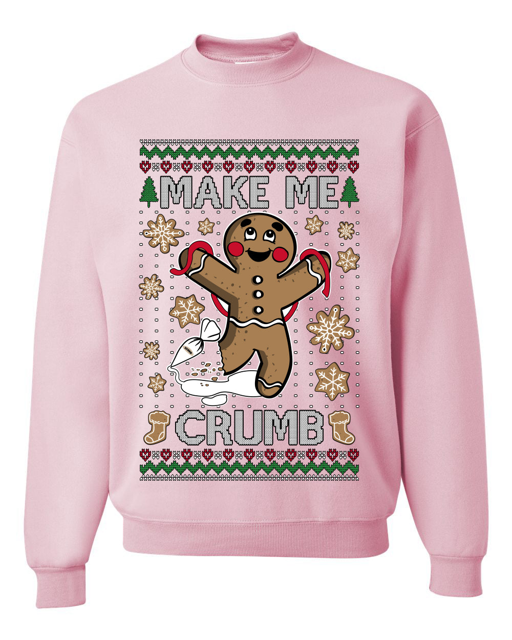 Make Me Crumb,Unisex Ugly Christmas Sweater, Crewneck Sweatshirts