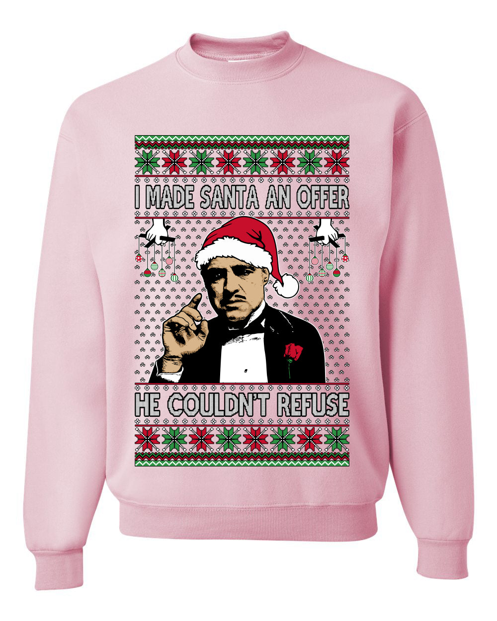 I Made Santa An Offer He Couldn't Refuse Mafia Don,Unisex Ugly Christmas Sweater, Crewneck Sweatshirts