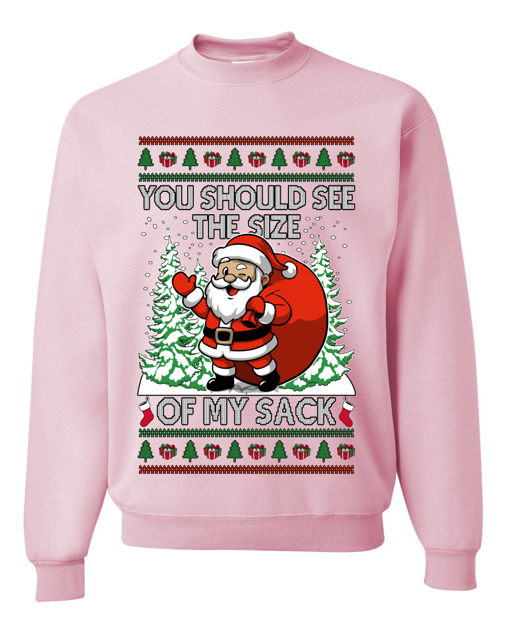You Should See The Size Of My Sack Naughty Santa, Unisex Ugly Christmas Sweater Crewneck Sweatshirts
