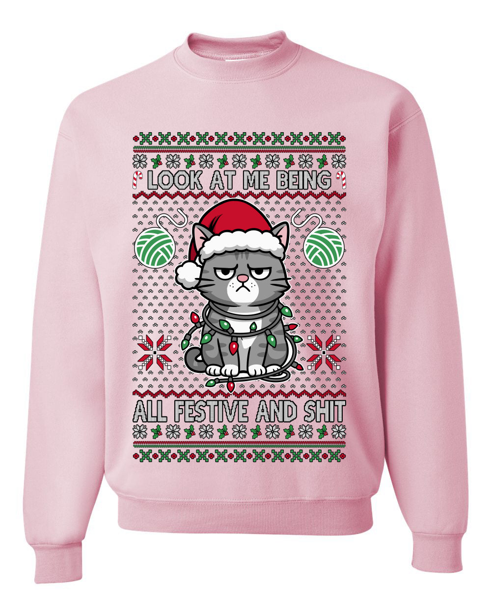 Look At Me Being All Festive And Shit, Unisex Ugly Christmas Sweater, Crewneck Sweatshirts