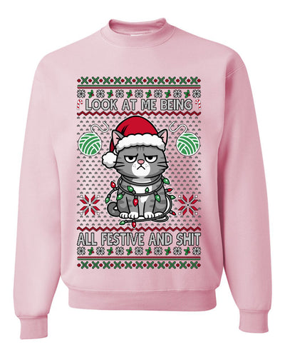 Look At Me Being All Festive And Shit, Unisex Ugly Christmas Sweater, Crewneck Sweatshirts