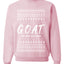 G.O.A.T. God Over All Things, Unisex Ugly Christmas Sweater Crewneck Sweatshirts