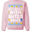 Deck The Halls With Matzo Balls Hanukkah, Unisex Ugly Christmas Sweater Crewneck Sweatshirts