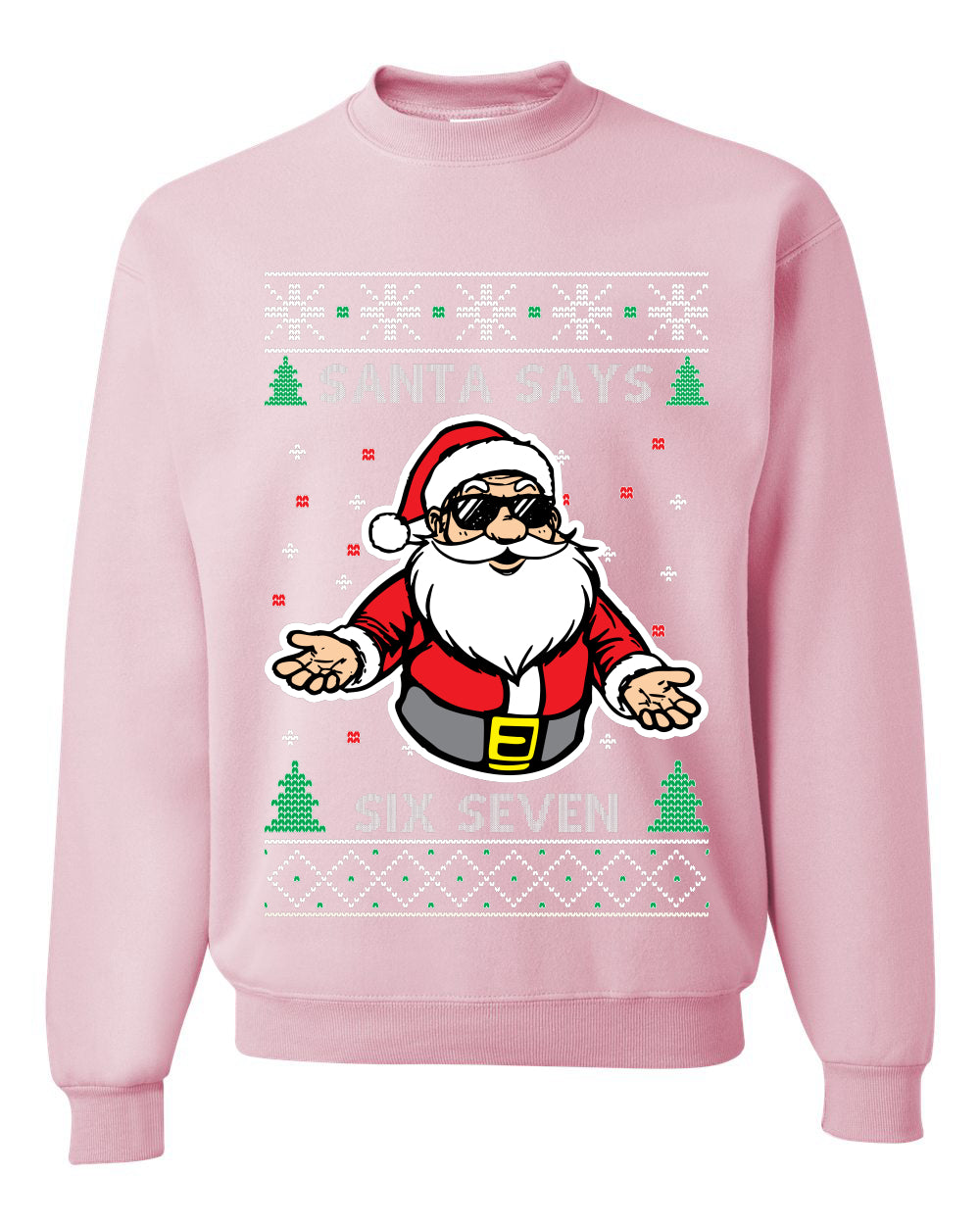 Santa Says 6 7 Meme, Unisex Ugly Christmas Sweater Crewneck Sweatshirts