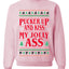 Pucker Up And Kiss My Jolly Ass, Unisex Ugly Christmas Sweater, Crewneck Sweatshirts