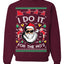 I Do It for the Hos Funny Santa Claus Ugly Christmas Sweater Crewneck Sweatshirt