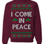 I Come in Peace Ugly Christmas Sweater Crewneck Sweatshirt